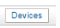 4. Devices Button